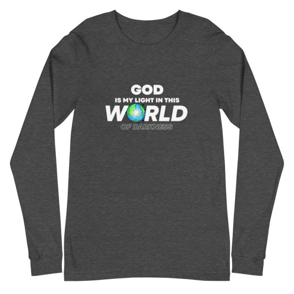 God Is My Light In This World Of Darkness Unisex Long Sleeve Tee 6