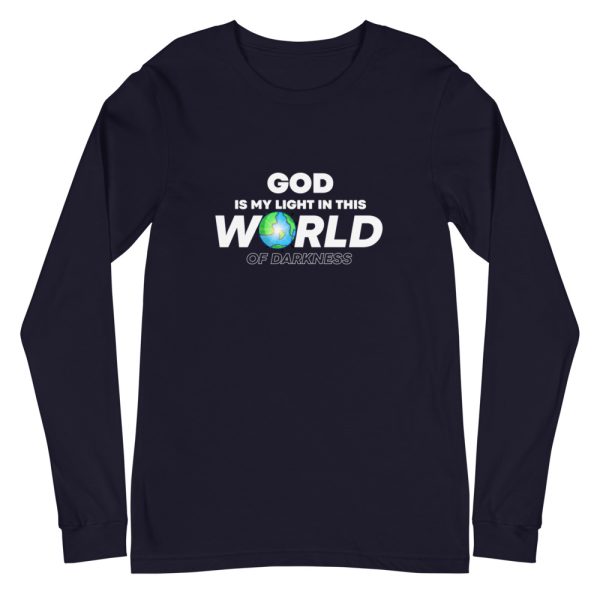 God Is My Light In This World Of Darkness Unisex Long Sleeve Tee 3