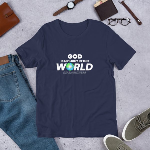 God Is My Light In This World Of Darkness Short-Sleeve Unisex T-Shirt 4